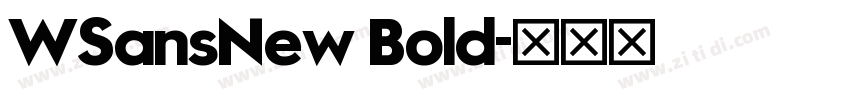 WSansNew Bold字体转换 WSansNew Bold字体转换